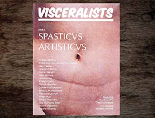 “VISCERALISTS” Spasticus Artisticus #1, pp. 9-11., La Moule Heureuse: Liverpool, 2010.