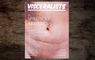 “VISCERALISTS” Spasticus Artisticus #1, pp. 9-11., La Moule Heureuse: Liverpool, 2010.